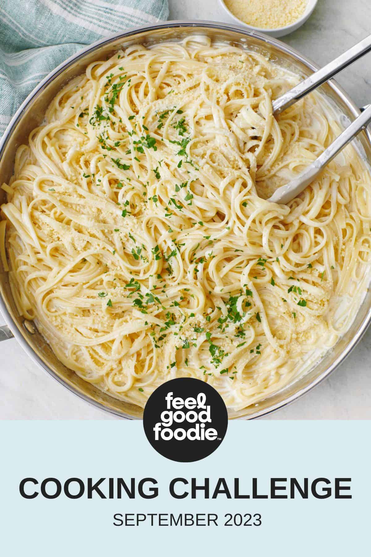 September cooking challenge 2023 for cottage cheese alfredo pasta.